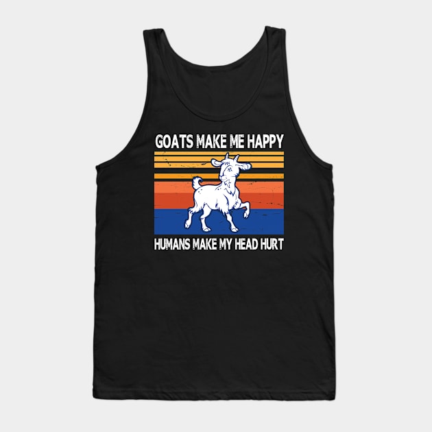 Goats Make Me Happy Humans Make My Head Hurt Summer Holidays Christmas In July Vintage Retro Tank Top by Cowan79